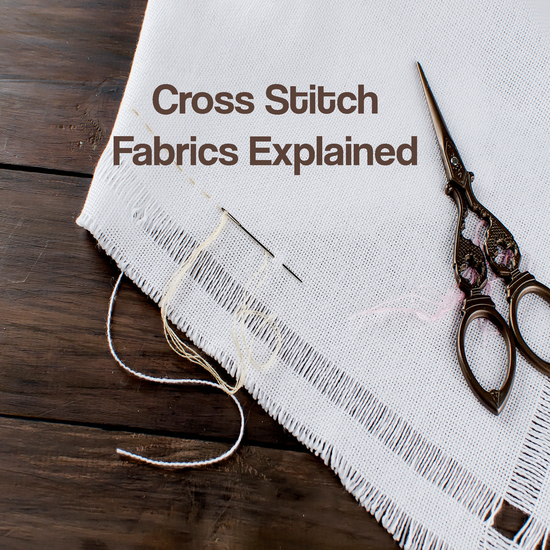 Cross Stitch Fabrics Explained - Stitch Wit