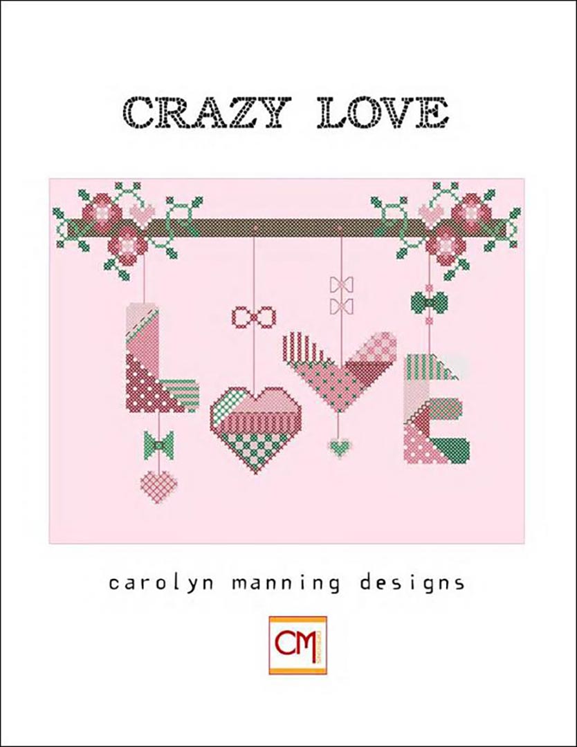 Crazy Love by Carolyn Manning Designs