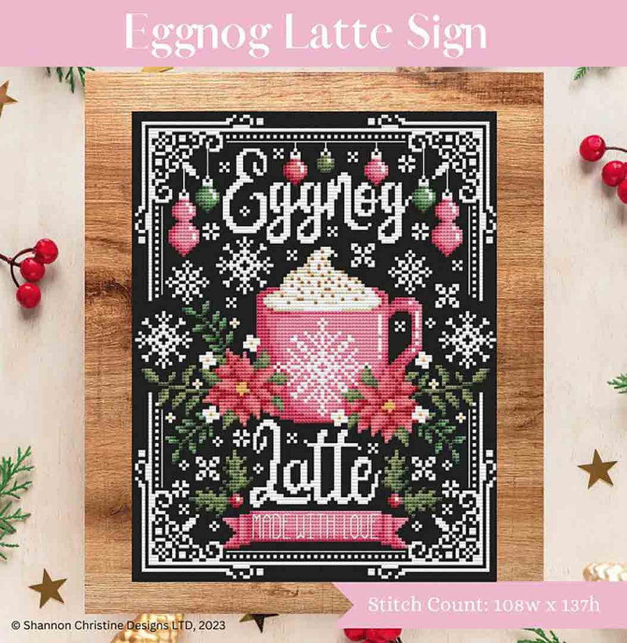 A stitched preview of the counted cross stitch pattern Eggnog Latte Sign by Shannon Christine Designs