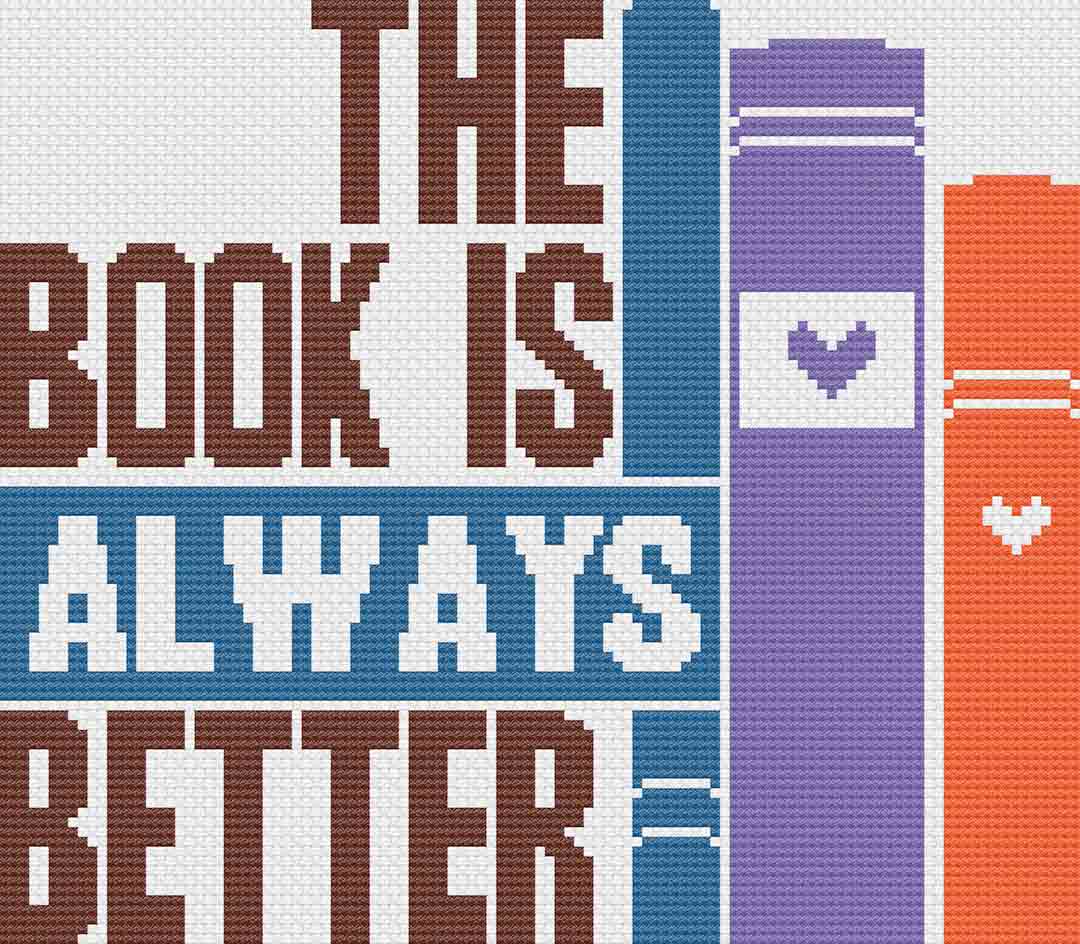 A stitched preview of the counted cross stitch pattern and kit "Book Is Better" by Stitch Wit