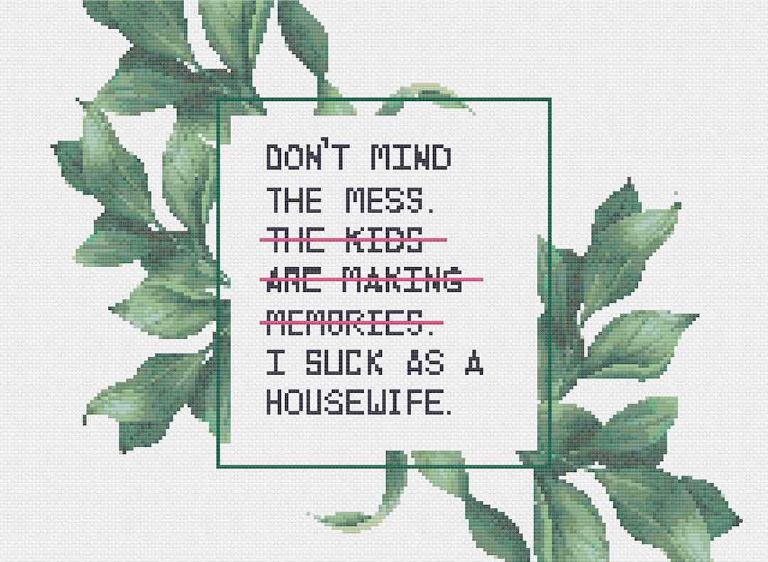 Stitched preview of Mind The Mess Counted Cross Stitch Pattern and Kit